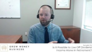 Is it Possible to Live Off Dividend Income Alone in Retirement? l Ep 234