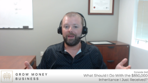 What Should I Do With the $850,000 Inheritance I Just Received? l Ep 240